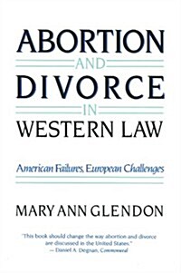 Abortion and Divorce in Western Law (Paperback, Revised)