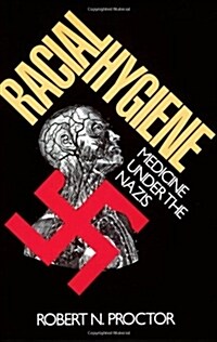 Racial Hygiene: Medicine Under the Nazis (Paperback, Revised)