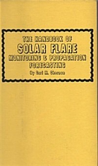 Handbook of Solar Flare Monitoring and Propagation Forecasting (Hardcover)