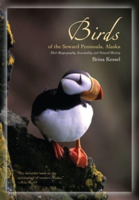 Birds of the Seward Peninsula, Alaska : Their Biogeography, Seasonality, and Natural History (Paperback)