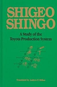 A Study of the Toyota Production System: From an Industrial Engineering Viewpoint (Hardcover)