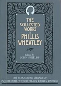 The Collected Works of Phillis Wheatley (Paperback, Revised)