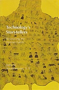 Technologys Storytellers: Reweaving the Human Fabric (Paperback, Revised)