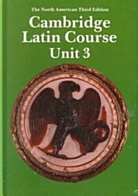 Cambridge Latin Course, Unit 3 (Hardcover, 3rd)
