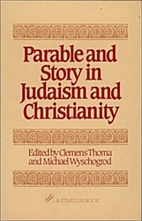 Parable and Story in Judaism and Christianity (Paperback)