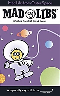 Mad Libs from Outer Space: Worlds Greatest Word Game (Paperback)