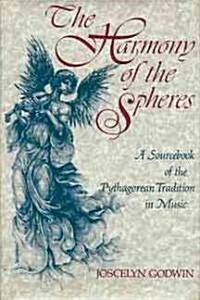 The Harmony of the Spheres: The Pythagorean Tradition in Music (Hardcover)