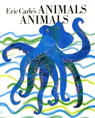 Eric Carles Animals, Animals (Hardcover)