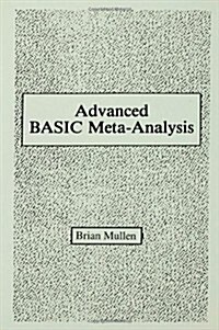 Advanced Basic Meta-Analysis (Hardcover)