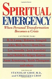 Spiritual Emergency: When Personal Transformation Becomes a Crisis (Paperback)