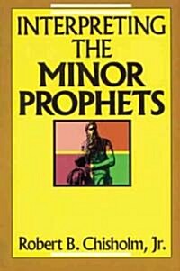 Interpreting the Minor Prophets (Paperback)