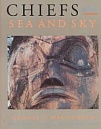 Chiefs of the Sea and Sky: Haida Heritage Sites of the Queen Charlotte Islands (Paperback)