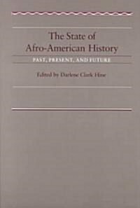 The State of Afro-American History: Past, Present, Future (Paperback, Revised)