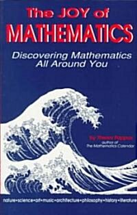 The Joy of Mathematics: Discovering Mathematics All Around You (Paperback, Revised)