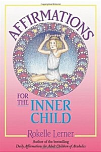 Affirmations for the Inner Child (Paperback)