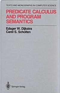 Predicate Calculus and Program Semantics (Hardcover)