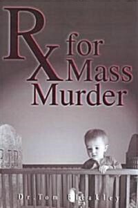 Rx for Mass Murder (Paperback)