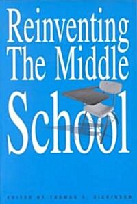 Reinventing the Middle School (Paperback)