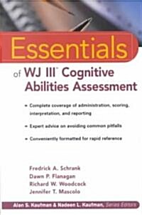 The Essentials of WJ III Cognitive Abilities Assessment (Paperback)
