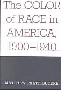 The Color of Race in America (Hardcover)
