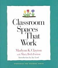 Classroom Spaces That Work (Paperback)