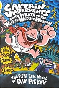 Captain Underpants and the Wrath of the Wicked Wedgie Woman (Paperback, 2 ed)