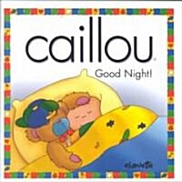 [중고] Caillou Good Night! (Paperback)