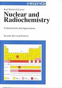 Nuclear and Radiochemistry (Hardcover, 2nd, Revised)