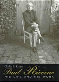 Paul Ricoeur: His Life and His Work (Hardcover)