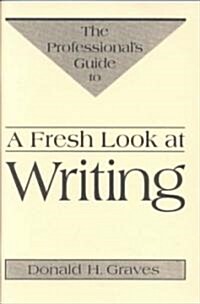 A Fresh Look at Writing: Professionals Guide (Paperback)