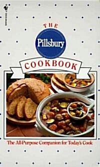 The Pillsbury Cookbook: The All-Purpose Companion for Todays Cook (Mass Market Paperback)