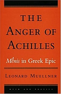 The Anger of Achilles: M?is in Greek Epic (Hardcover)