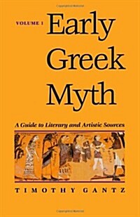 Early Greek Myth: A Guide to Literary and Artistic Sources Volume 1 (Paperback)