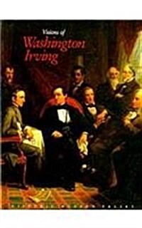 Visions of Washington Irving: Selected Works from the Collections of Historic Hudson Valley. (Paperback)