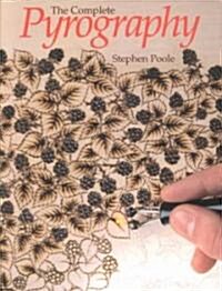 Complete Pyrography: Revised Edition (Paperback)