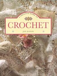 A Creative Guide to Crochet (Paperback)