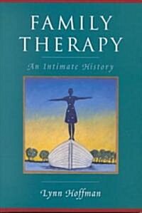 Family Therapy: An Intimate History (Hardcover)