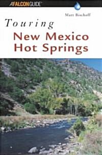 Touring New Mexico Hot Springs (Paperback)