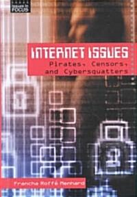 Internet Issues: Pirates, Censors, and Cybersquatters (Library Binding)