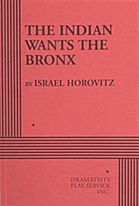 The Indian Wants the Bronx (Paperback)