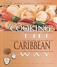 Cooking the Caribbean Way (Library, Revised, Expanded)