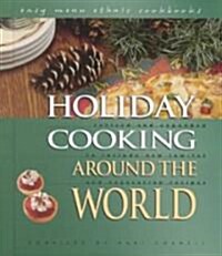 Holiday Cooking Around the World (Library, 2nd, Revised, Expanded)