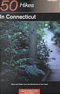 Explorers Guide 50 Hikes in Connecticut: Hikes and Walks from the Berkshires to the Coast (Paperback, 5)