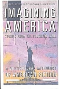 Imagining America: Stories from the Promised Land (Paperback, Revised)