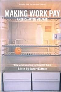 Making Work Pay: America After Welfare (Paperback)