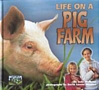 Life on a Pig Farm (Library, 2nd, Revised, Updated)