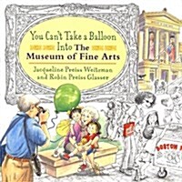 [중고] You Can‘t Take a Balloon into the Museum of Fine Arts (Hardcover)