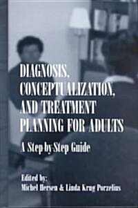 Diagnosis, Conceptualization and Treatment Planning for Adults (Hardcover)