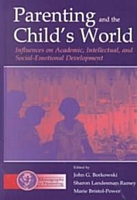 Parenting and the Childs World (Hardcover)