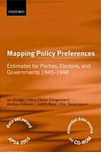 Mapping Policy Preferences : Estimates for Parties, Electors, and Governments 1945-1998 (Paperback)